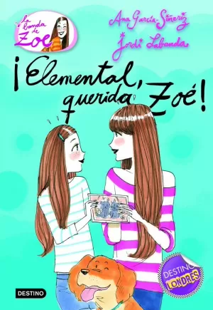 ¡ELEMENTAL, QUERIDA ZOÉ! ¡ELEMENTAL, QUERIDA ZOÉ!