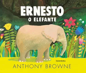 ERNESTO, O ELEFANTE