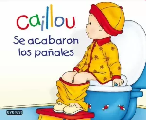 CAILLOU. SE ACABARON LOS PAÑALES CAILLOU. SE ACABARON LOS PAÑALES