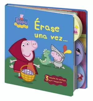 ÉRASE UNA VEZ... (PEPPA PIG. LIBRO REGALO)