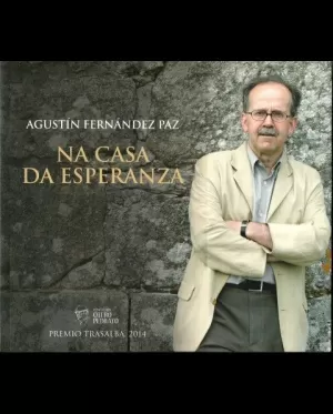 AGUSTÍN FERNÁNDEZ PAZ. NA CASA DA ESPERANZA
