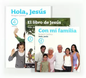 RELIGIÓN CATÓLICA. HOLA, JESÚS. 4 PRIMARIA RELIGIÓN CATÓLICA. HOLA, JESÚS. 4 PRIMARIA