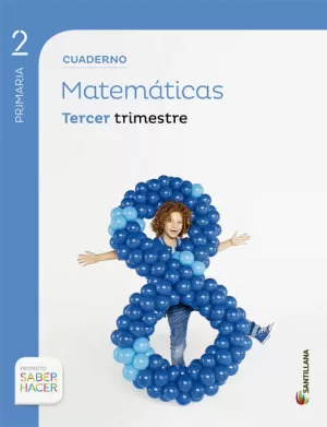CUADERNO MATEMATICAS 2 PRIMARIA 3 TRIM SABER HACER CUADERNO MATEMATICAS 2 PRIMARIA 3 TRIM SABER HACER