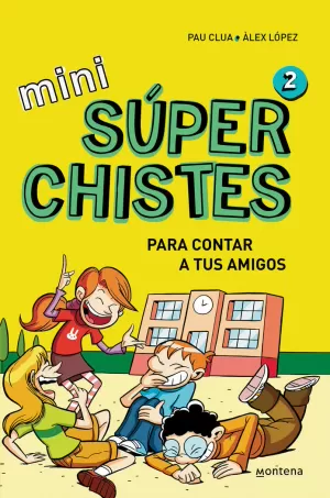 SÚPER CHISTES PARA CONTAR A TUS AMIGOS (MINI SÚPERCHISTES 2)
