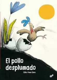 EL POLLO DESPLUMADO EL POLLO DESPLUMADO