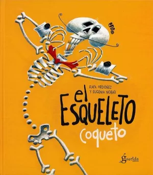 EL ESQUELETO COQUETO EL ESQUELETO COQUETO