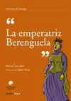 LA EMPERATRIZ BERENGUELA LA EMPERATRIZ BERENGUELA