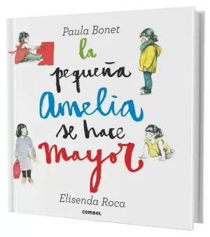 LA PEQUEÑA AMELIA SE HACE MAYOR LA PEQUEÑA AMELIA SE HACE MAYOR