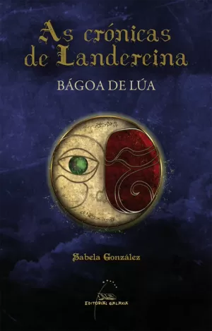 BAGOA DE LUA  (CRONICAS DE LANDEREINA)